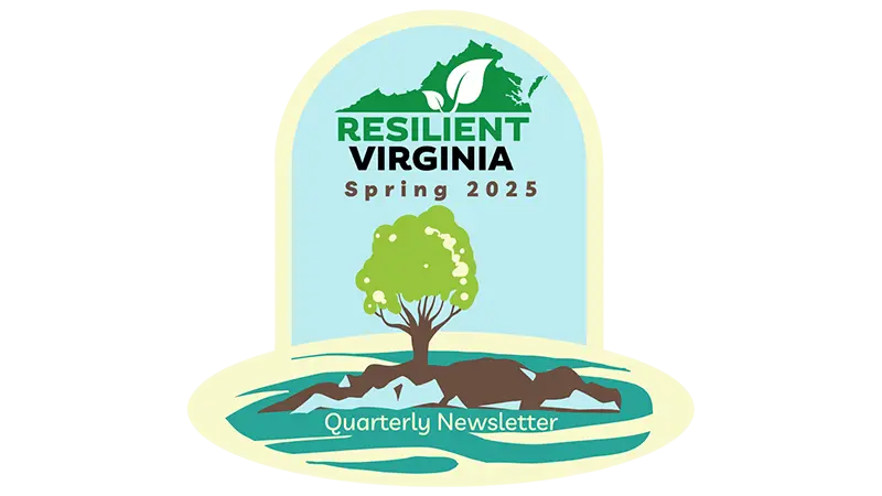 Resilient Virginia Newsletter Spring 2025