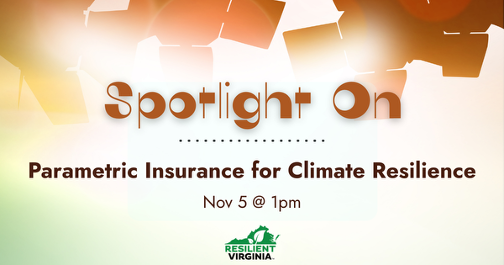 Spotlight On Parametric Insurance for Climate Resilience: November 5, 2025