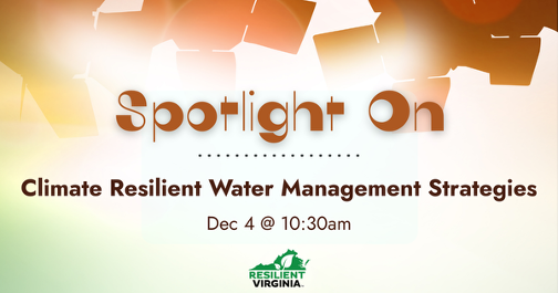 Spotlight On Climate Resilient Water Management Strategies: December 4, 2025
