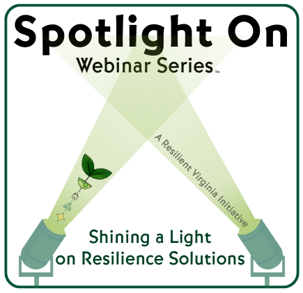 Resilient Virginia's Spotlight On Webinar Series logo