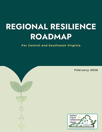 Regional Resilience Roadmap for Central and Southwest Virginia